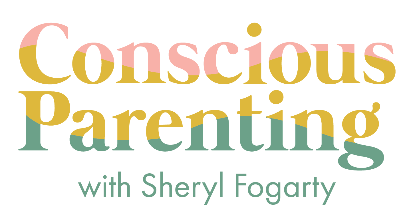 Conscious Parenting with Sheryl Fogarty